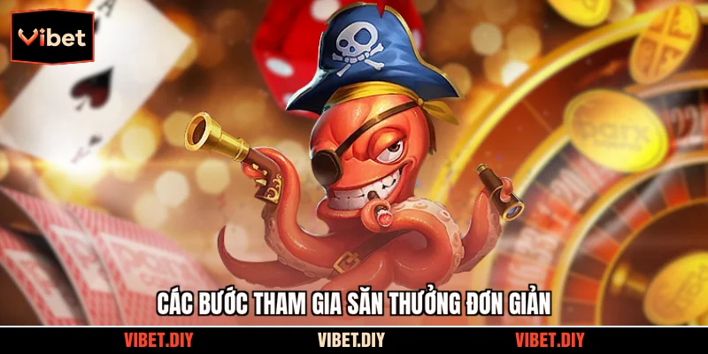 Các bước tham gia săn thưởng đơn giản