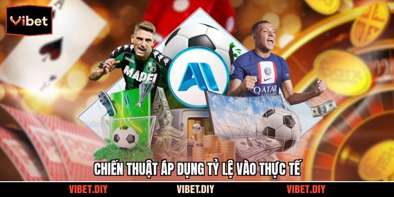 Chiến thuật áp dụng tỷ lệ vào thực tế