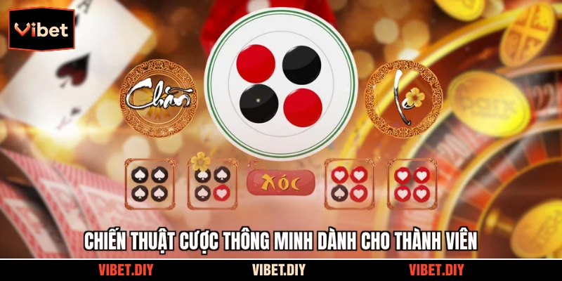 Chiến thuật cược thông minh dành cho thành viên