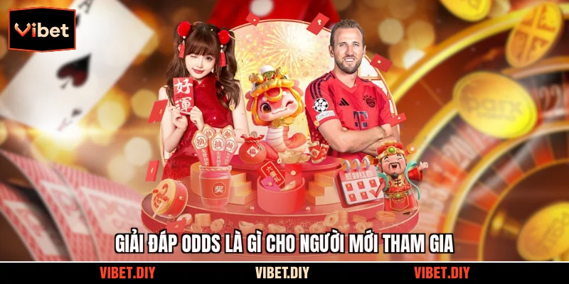 Giải đáp odds là gì cho người mới tham gia