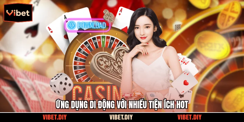 Ứng dụng di động với nhiều tiện ích HOT